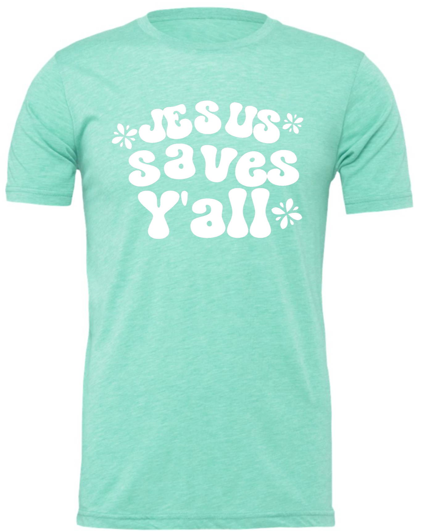 JESUS SAVES Y'ALL T- SHIRT